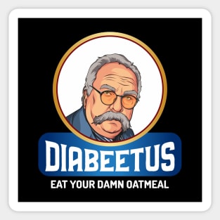 Diabeetus - Wilford Brimley Sticker